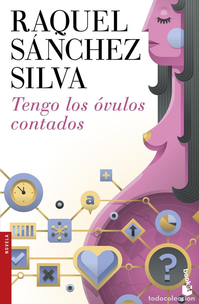 Libros: TENGO LOS OVULOS CONTADOS - SANCHEZ SILVA, RAQUEL
