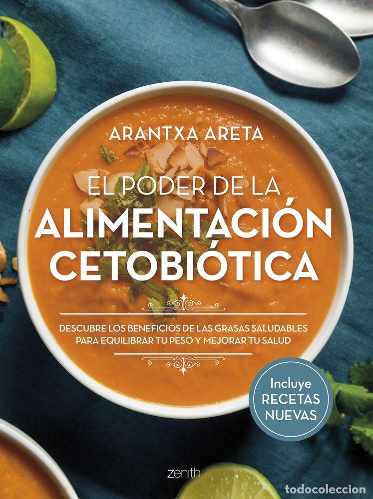 books: EL PODER DE LA ALIMENTACION CETOBIOTICA - ARANTXA ARETA