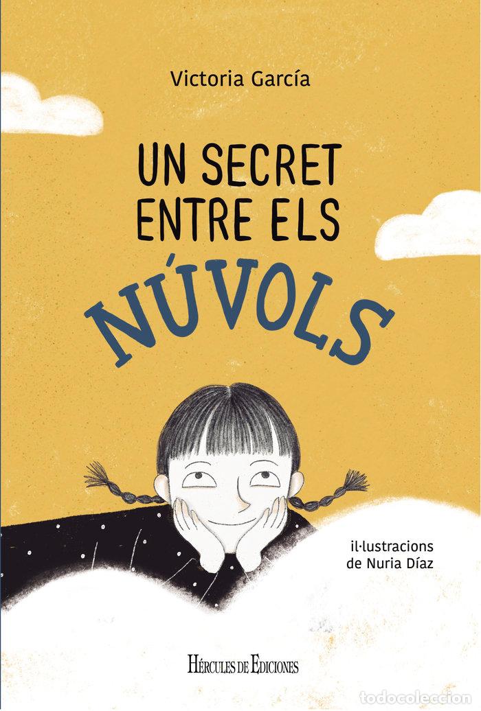 Libri: UN SECRET ENTRE ELS NUVOLS - GARCIA, VICTORIA