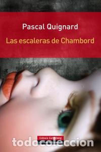 Libri: ESCALERAS DE CHAMBORD,LAS - QUIGNARD, PASCAL