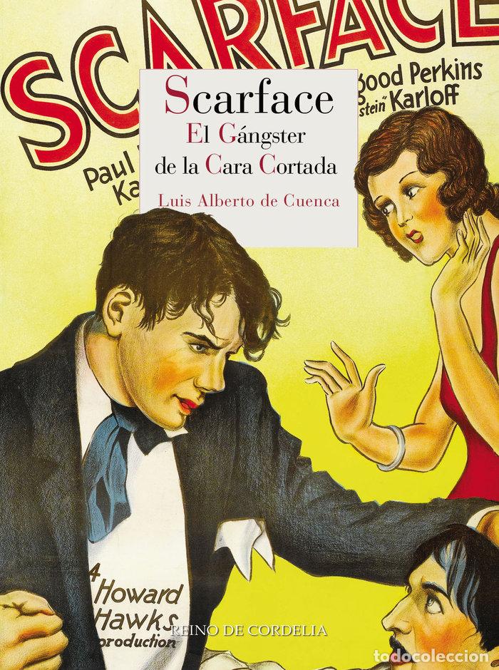 Livros: SCARFACE EL GANGSTER DE LA CARA CORTADA - DE CUENCA, LUIS ALBERTO