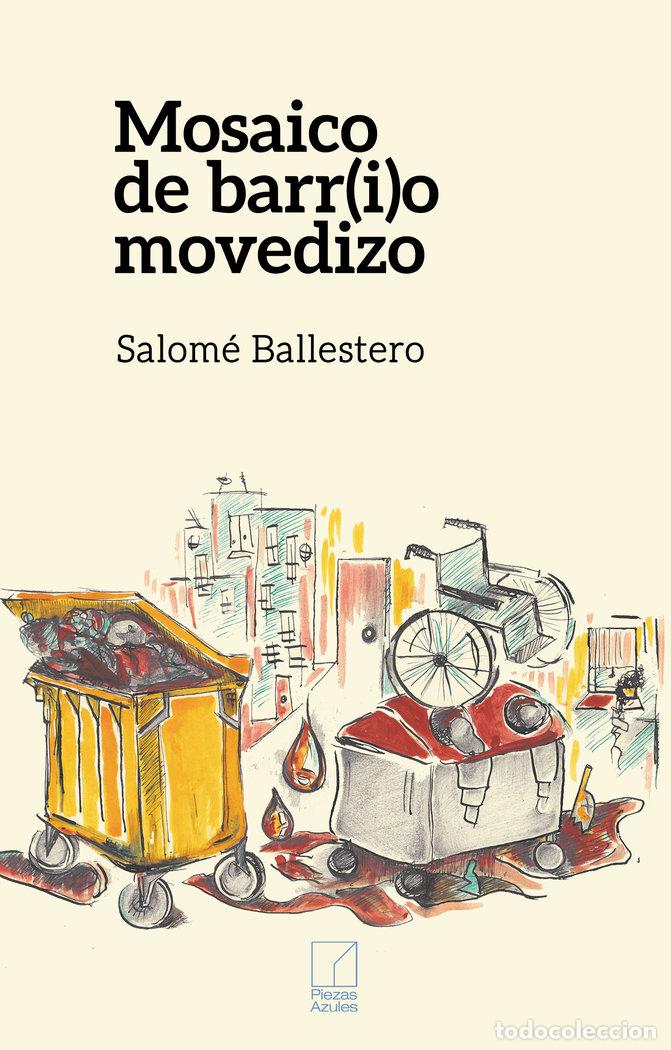 Livros: MOSAICO DE BARR(I)O MOVEDIZO - BALLESTERO, SALOME