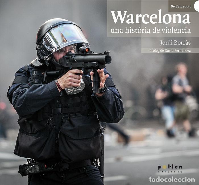 Libri: WARCELONA, UNA HISTORIA DE VIOLENCIA - BORR&middot;S ABELLO, JORDI
