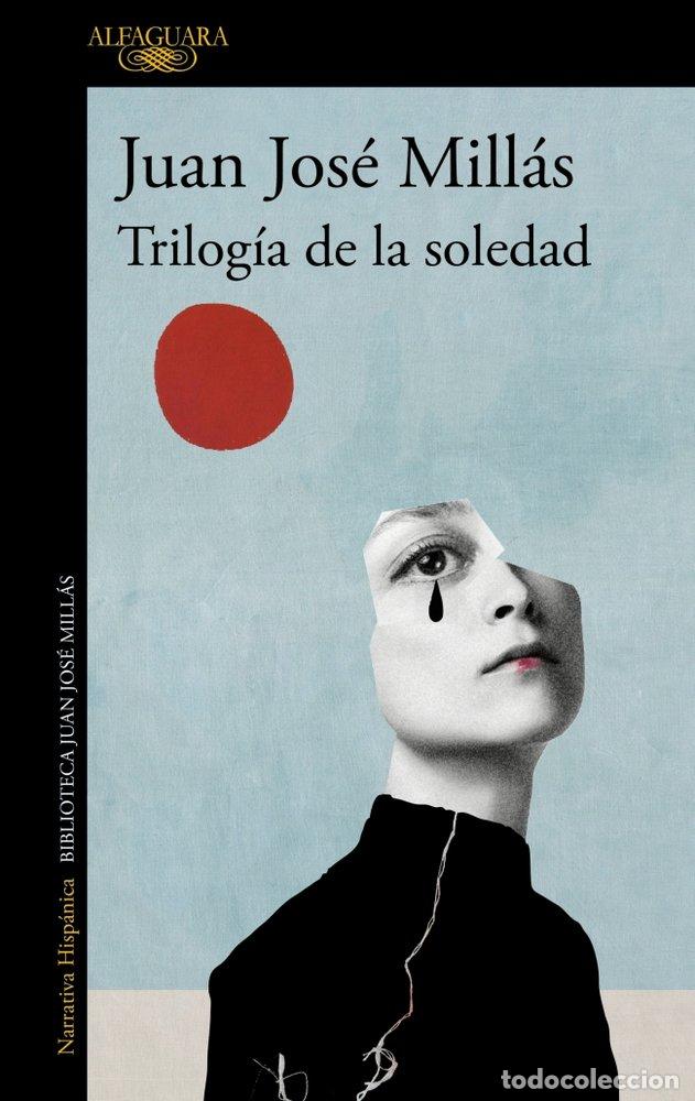 Libros: TRILOGIA DE LA SOLEDAD - MILLAS, JUAN JOSE