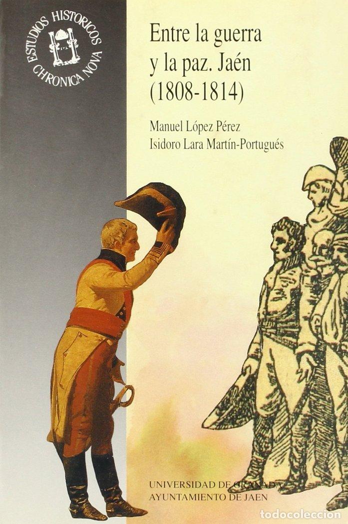 Libros: ENTRE LA GUERRA Y LA PAZ. JAEN - SIN AUTOR