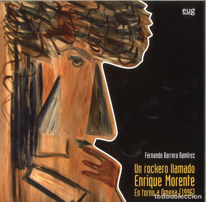 Libros: UN ROCKERO LLAMADO ENRIQUE MORENTE EN TORNO A OMEGA 1996 - BARRERA RAMIREZ, FERNANDO