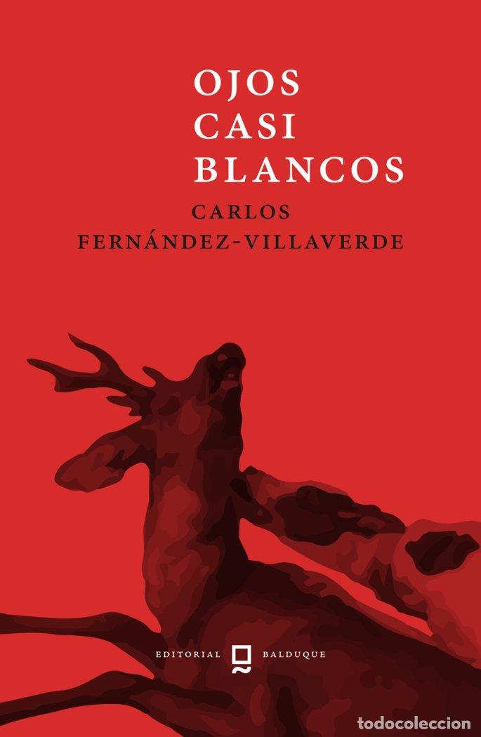 Libros: OJOS CASI BLANCOS - FERN&Aacute;NDEZ-VILLAVERDE, CARLOS