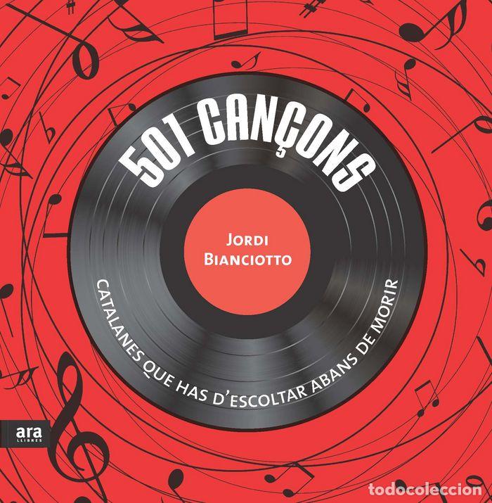 Libri: 501 CAN&Ccedil;ONS CATALANES QUE HAS DE CONEIXER ABANS DE MORIR - BIANCIOTTO I CLAPES, JORDI