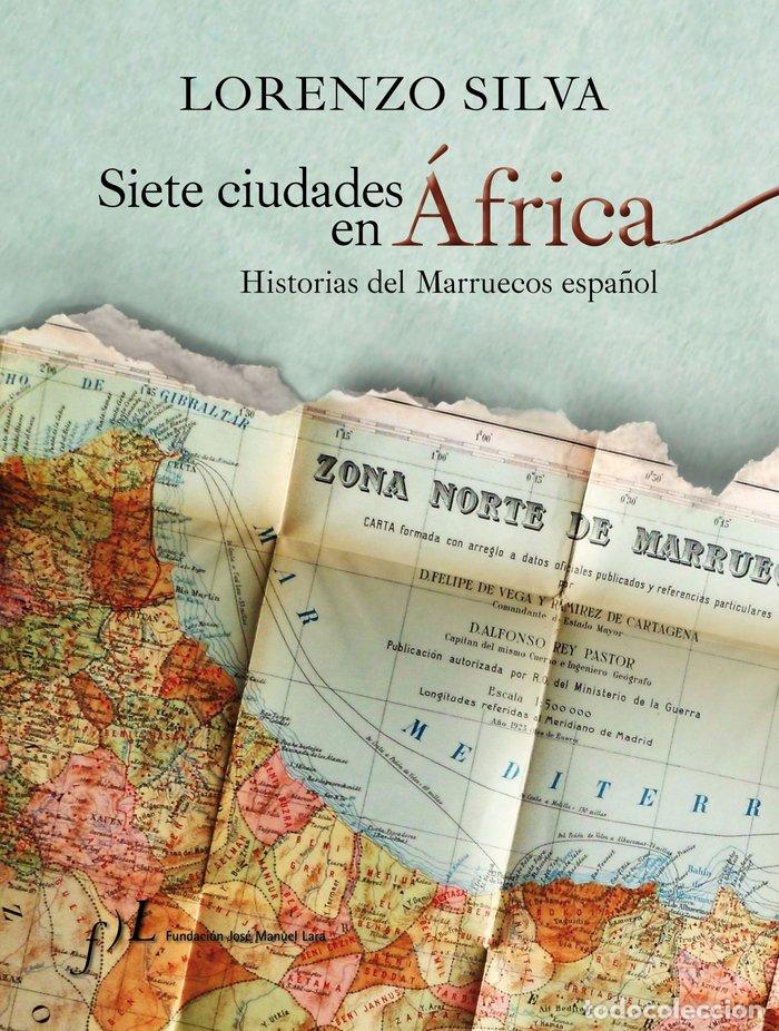 Libros: SIETE CIUDADES EN AFRICA - LORENZO SILVA