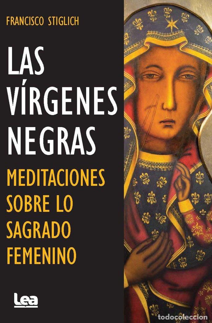 Libri: VIRGENES NEGRAS,LAS - STIGLICH, FRANCISCO