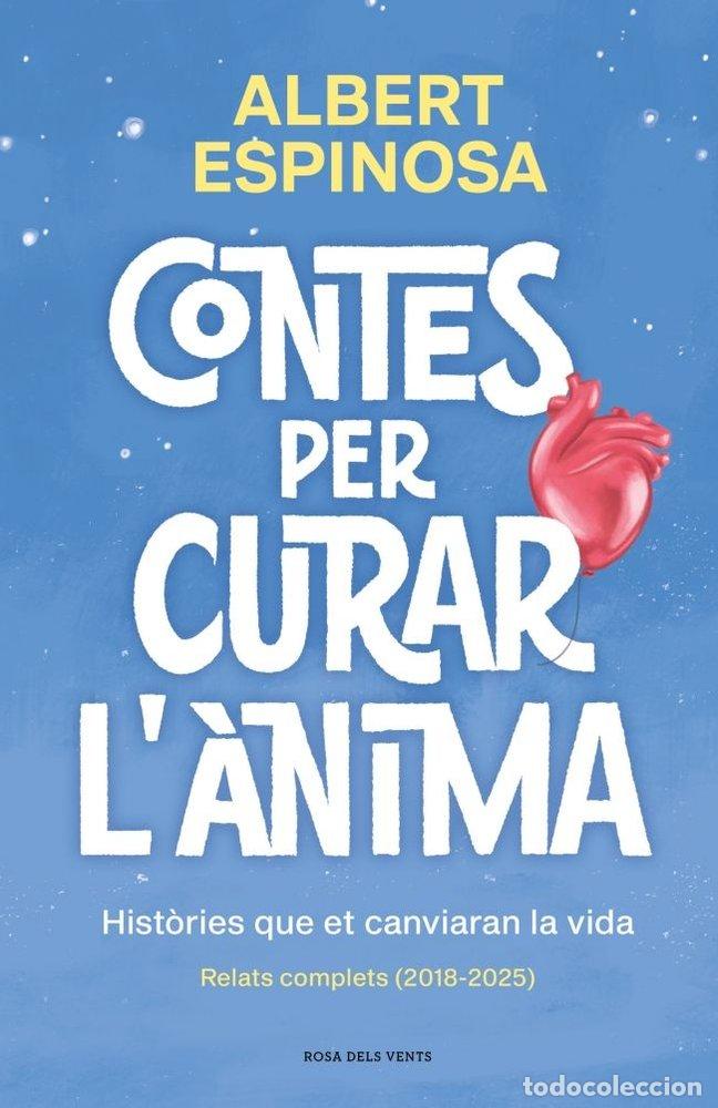 books: CONTES PER CURAR L'ANIMA HISTORIES QUE ET FARAN BATEGAR - ALBERT ESPINOSA