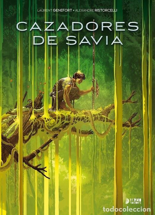 Libros: CAZADORES DE SAVIA - ASTIER, LAURENT
