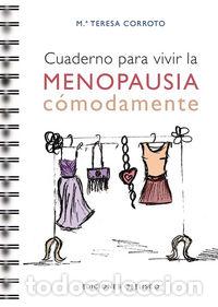 Libros: CUADERNO PARA VIVIR LA MENOPAUSIA COMODAMENTE - CORROTO, MARIA TERESA