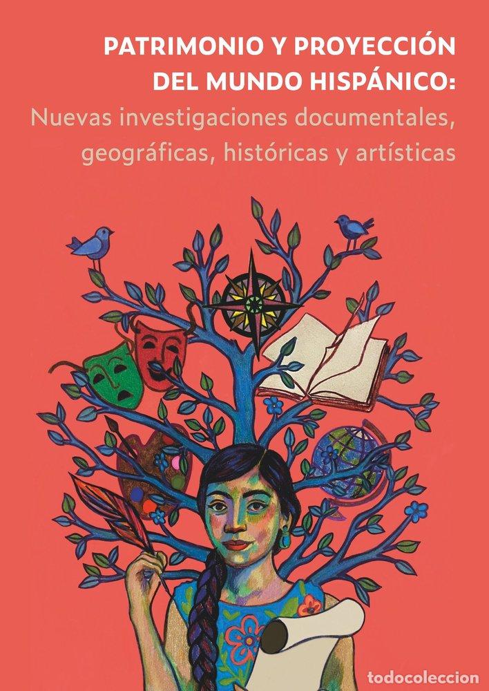 Livres: PATRIMONIO Y PROYECCION DEL MUNDO HISPANICO: NUEVAS INVESTIG - .