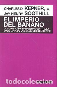 Libri: IMPERIO DEL BANANO,EL - KEPNER, CHARLES DAVID