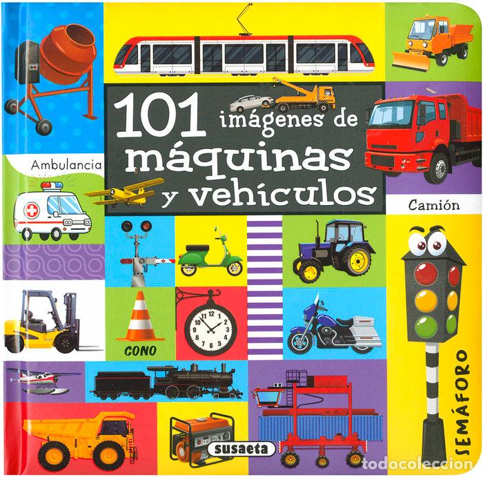 Libri: 101 IMAGENES DE MAQUINAS Y VEHICULOS - SUSAETA, EQUIPO