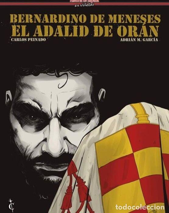 Libros: BERNARDINO DE MENESES EL ADALID DE ORAN - CARLOS PEINADO