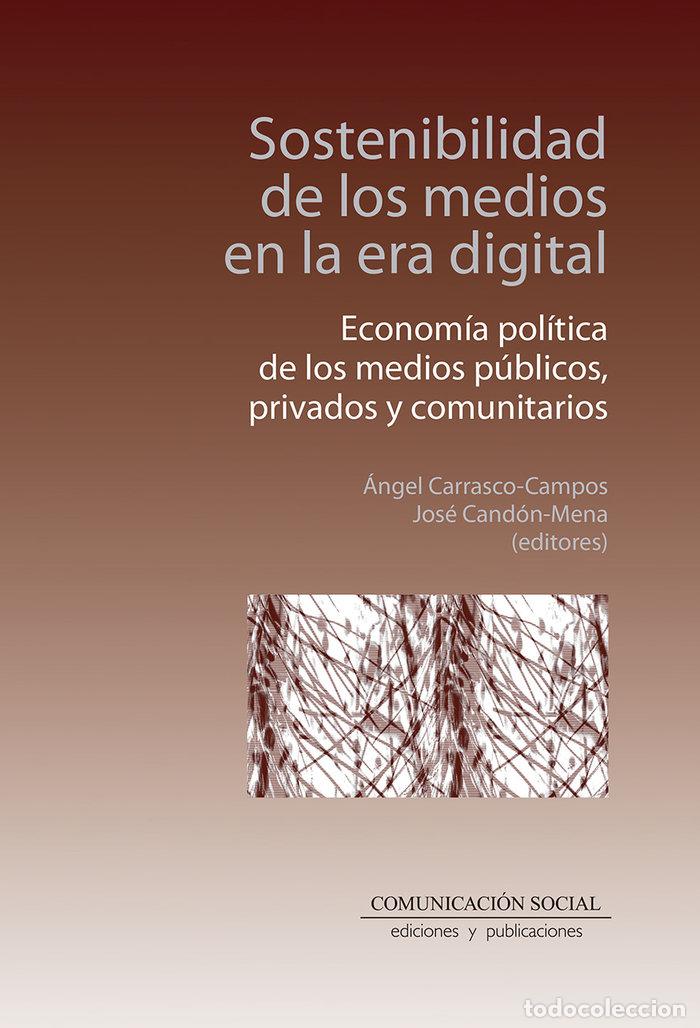 Libros: SOSTENIBILIDAD DE LOS MEDIOS EN LA ERA DIGITAL - CANDON MENA, JOSE