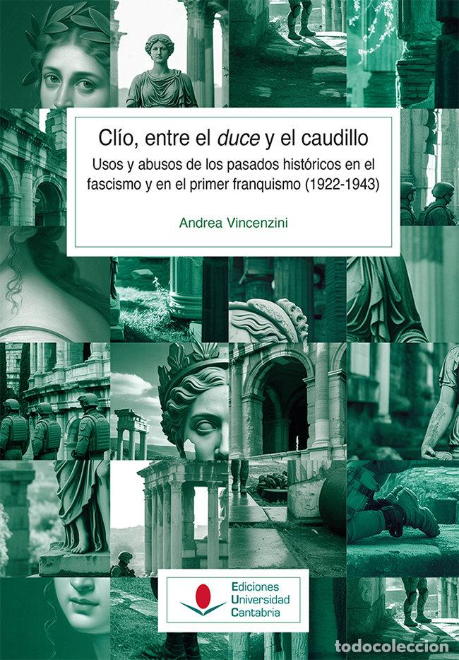 Libros: CLIO, ENTRE EL DUCE Y EL CAUDILLO - VICENZINI, ANDREA