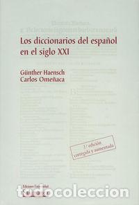 Libros: DICCIONARIOS DEL ESPA&Ntilde;OL EN EL SIGLO XXI,LOS - HAENSCH, G&Uuml;NTHER