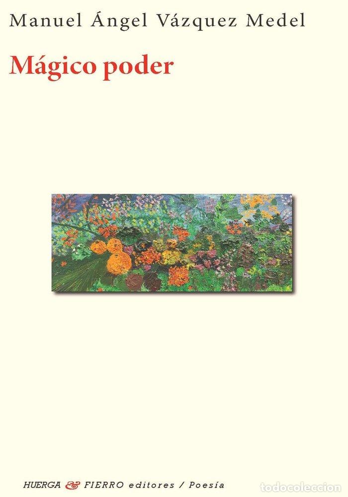 Libros: MAGICO PODER - MANUEL ANGEL VAZQUEZ MEDEL