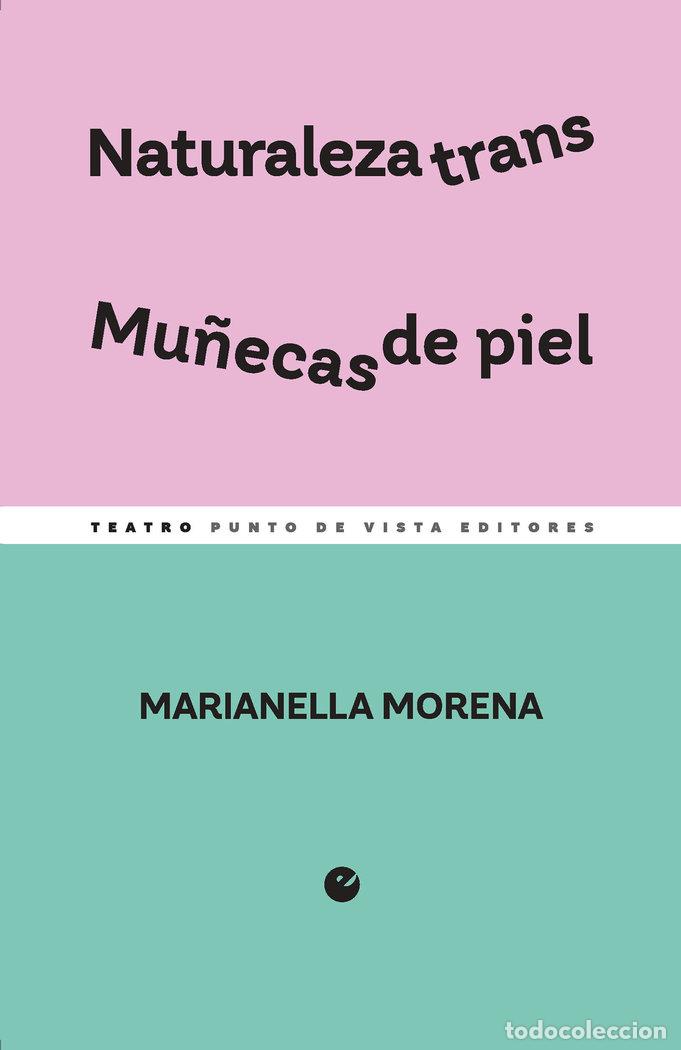 Libros: NATURALEZA TRANS MU&Ntilde;ECAS DE PIEL - MORENA, MARIANELLA