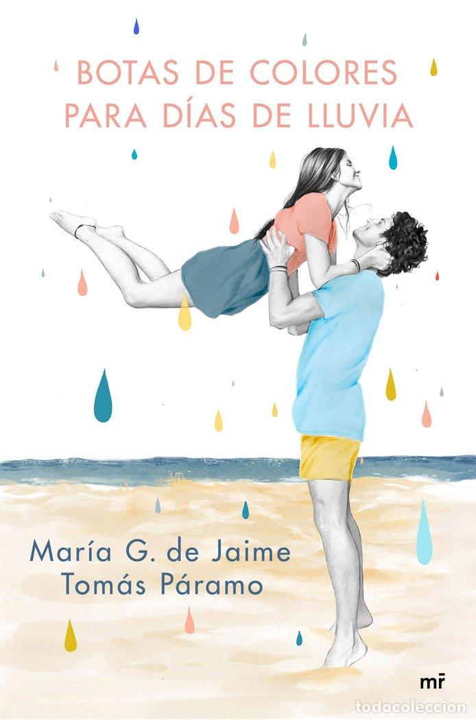 Libros: BOTAS DE COLORES PARA DIAS DE LLUVIA - MARIA G. DE JAIME & TOMAS PARAMO
