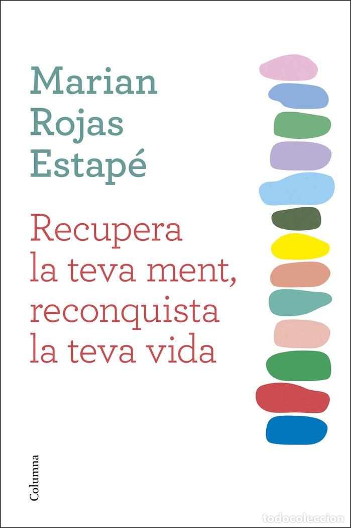Livres: RECUPERA LA TEVA MENT RECONQUISTA LA TEVA VIDA - ROJAS ESTAPE, MARIAN