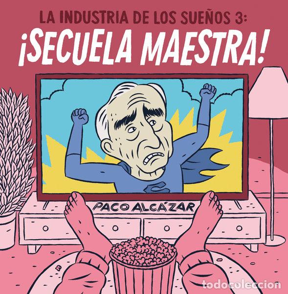 Libri: INDUSTRIA DE LOS SUE&Ntilde;OS 3,LA SECUELA MAESTRA - ALCAZAR, PACO