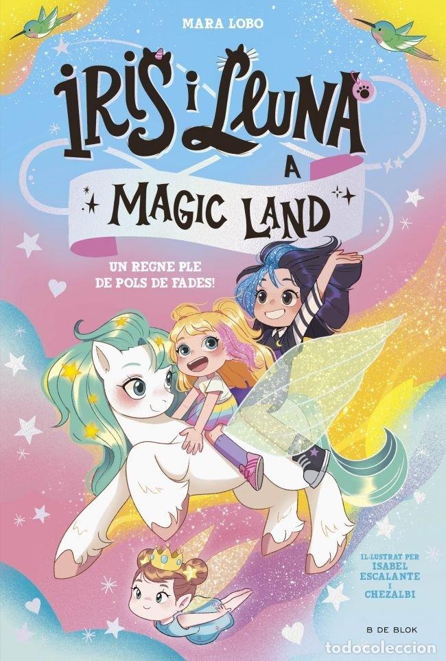 Libri: IRIS I LLUNA A MAGIC LAND 1 UN REGNE PLE DE POLS DE FADES - MARA LOBO