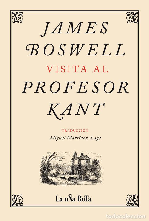 Livres: JAMES BOSWELL VISITA AL PROFESOR KANT - BOSWELL, JAMES