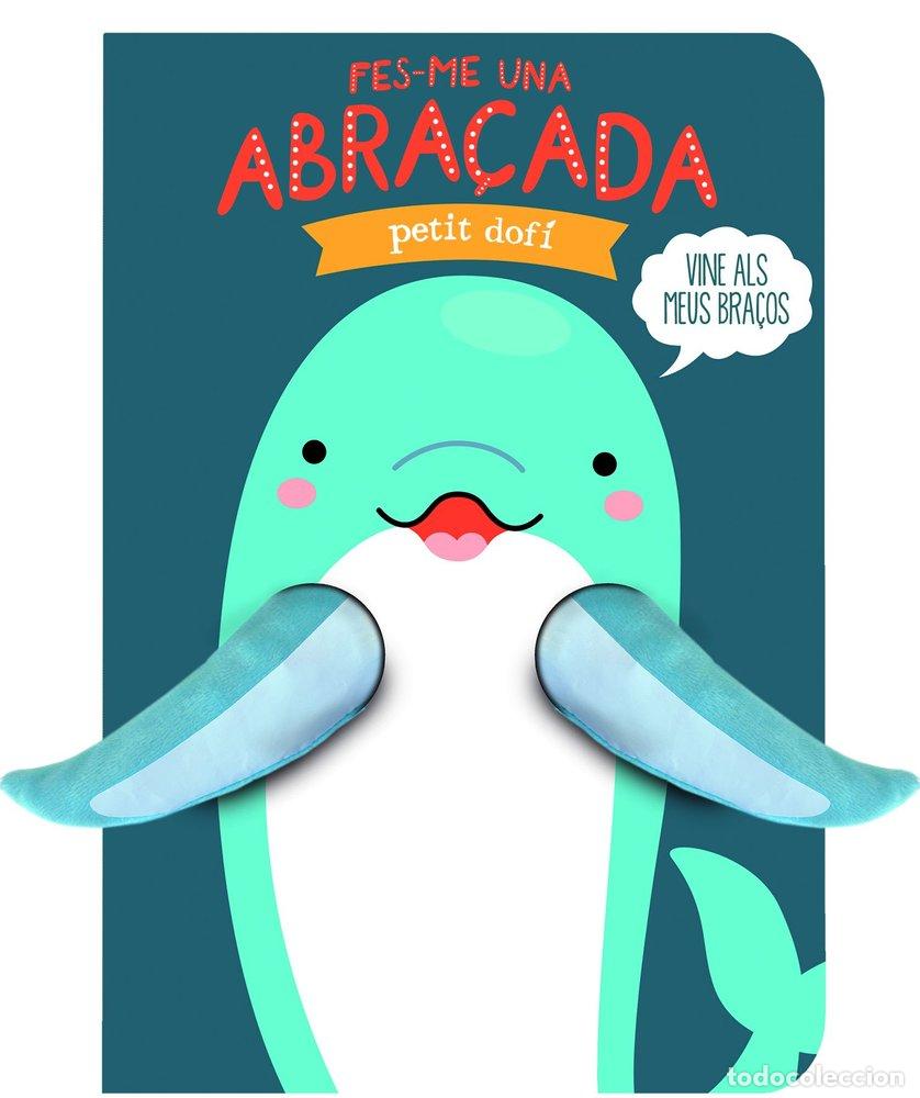 Libros: FES ME UNA ABRA&Ccedil;ADA PETIT DOFI - IMAGEBOOKS, STUDIO