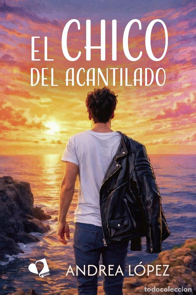Libros: EL CHICO DEL ACANTILADO - ANDREA LOPEZ