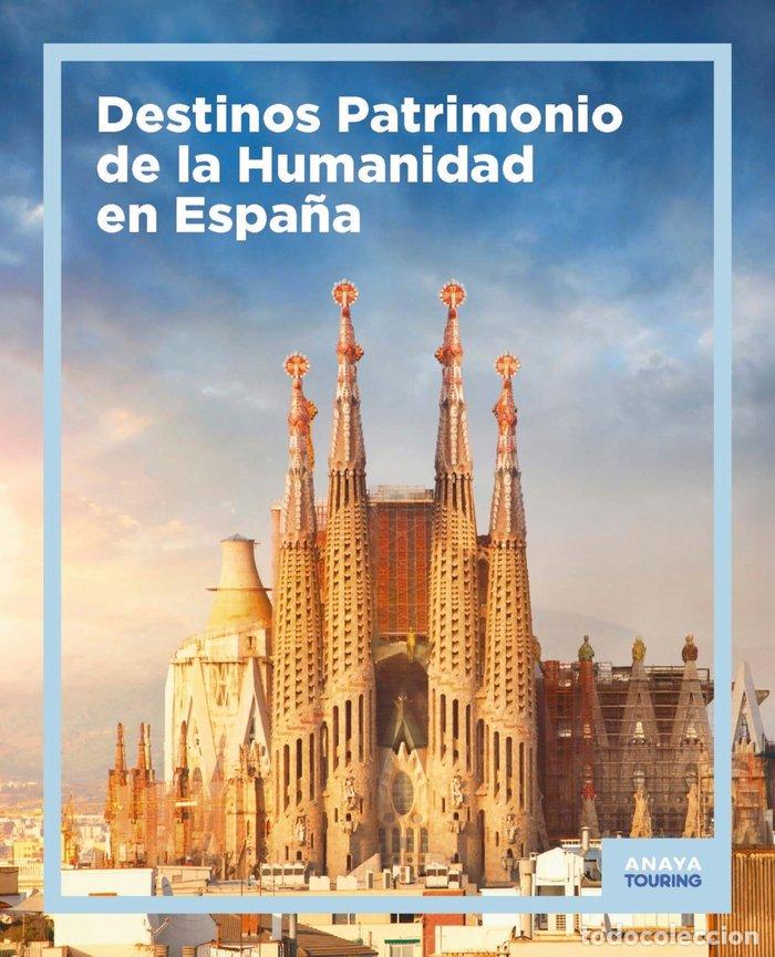 Libros: DESTINOS PATRIMONIO DE LA HUMANIDAD EN ESPA&Ntilde;A - .