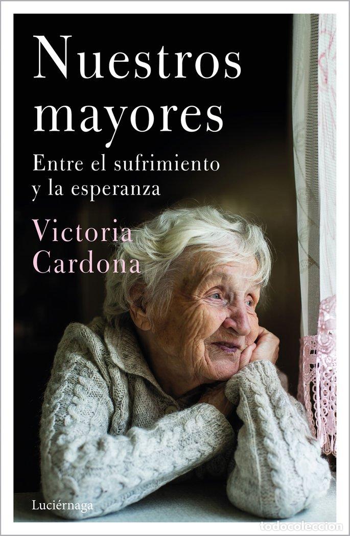 books: NUESTROS MAYORES - VICT&Atilde;RIA CARDONA