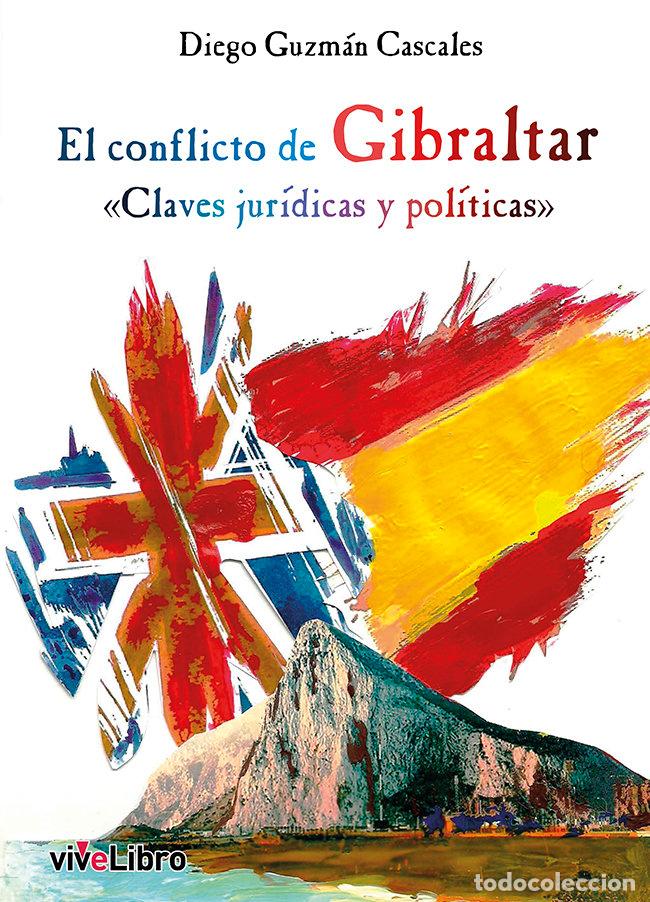 Libros: EL CONFLICTO DE GIBRALTAR - GUZMAN CASCALES, DIEGO