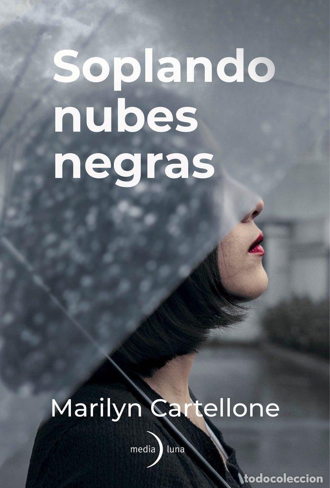 Libros: SOPLANDO NUBES NEGRAS - CARTELLONE, MARILYN