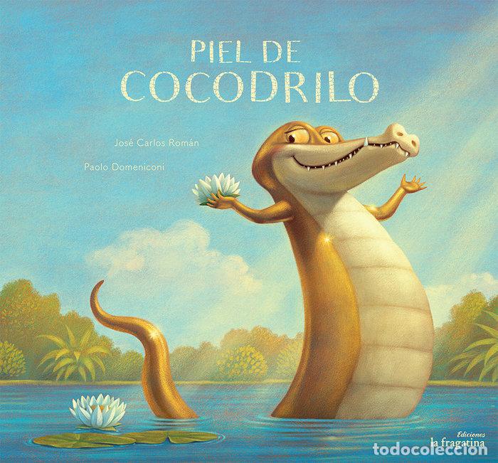 Libros: PIEL DE COCODRILO - ROMAN, JOSE CARLOS
