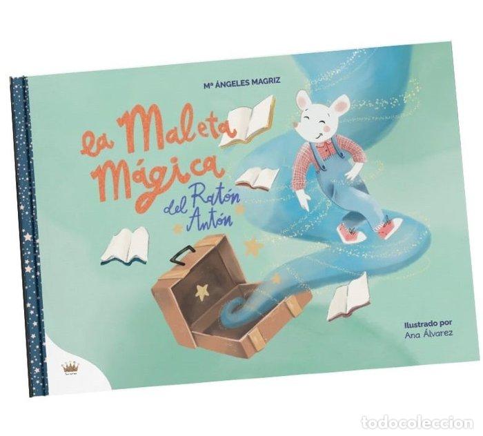 Libros: LA MALETA MAGICA DEL RATON ANTON - MAGRIZ PI&Ntilde;ERO, MARIA ANGELES