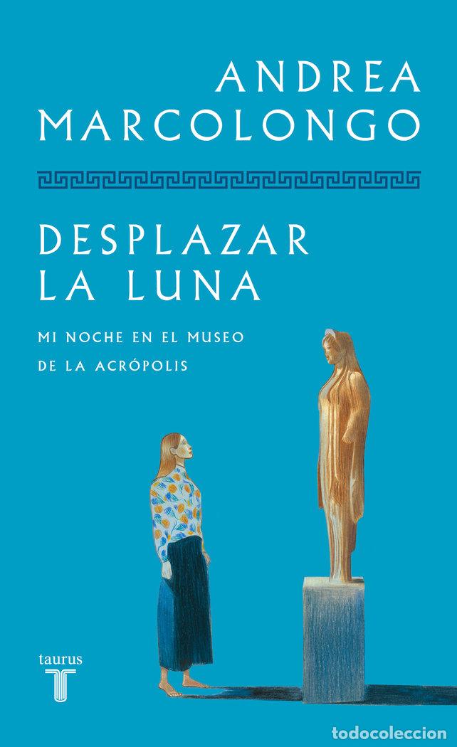 Libri: DESPLAZAR LA LUNA DE SU ORBITA - MARCOLONGO, ANDREA