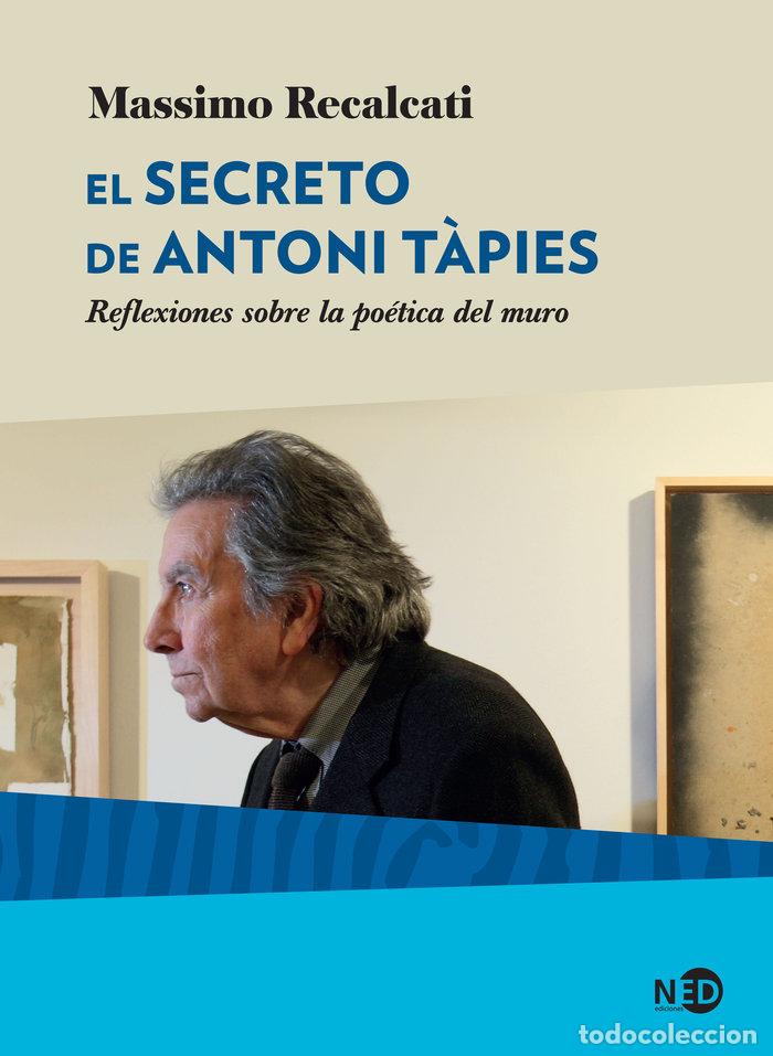 Libros: SECRETO DE ANTONI TAPIES,EL - RECALCATI, MASSIMO