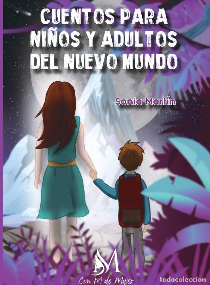 Libros: CUENTOS PARA NI&Ntilde;OS Y ADULTOS DEL NUEVO MUNDO - MARTIN, SONIA