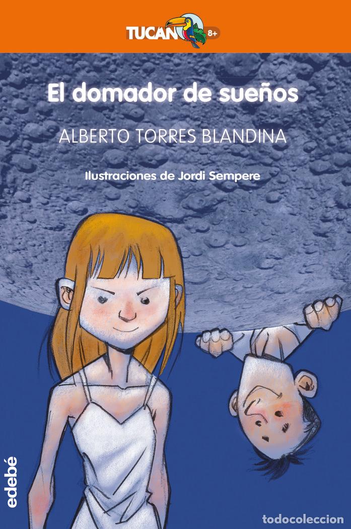 Libros: EL DOMADOR DE SUE&Ntilde;OS - TORRES BLANDINA, ALBERTO