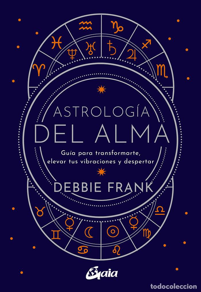 Libros: ASTROLOGIA DEL ALMA - FRANK, DEBBIE