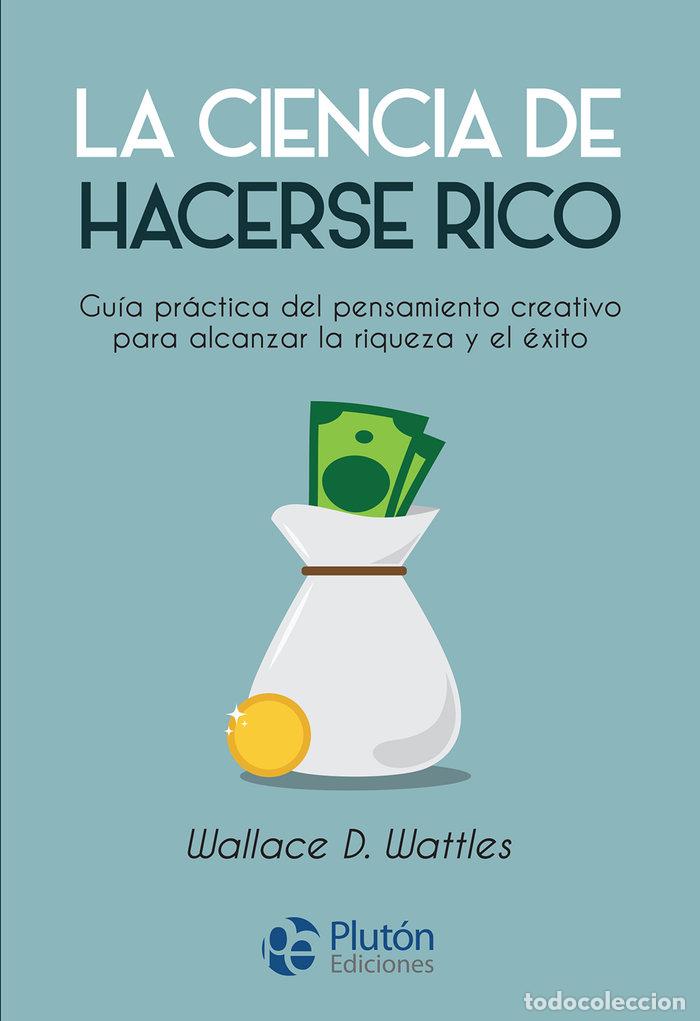 Libros: LA CIENCIA DE HACERSE RICO - WATTLES, WALLACE D.