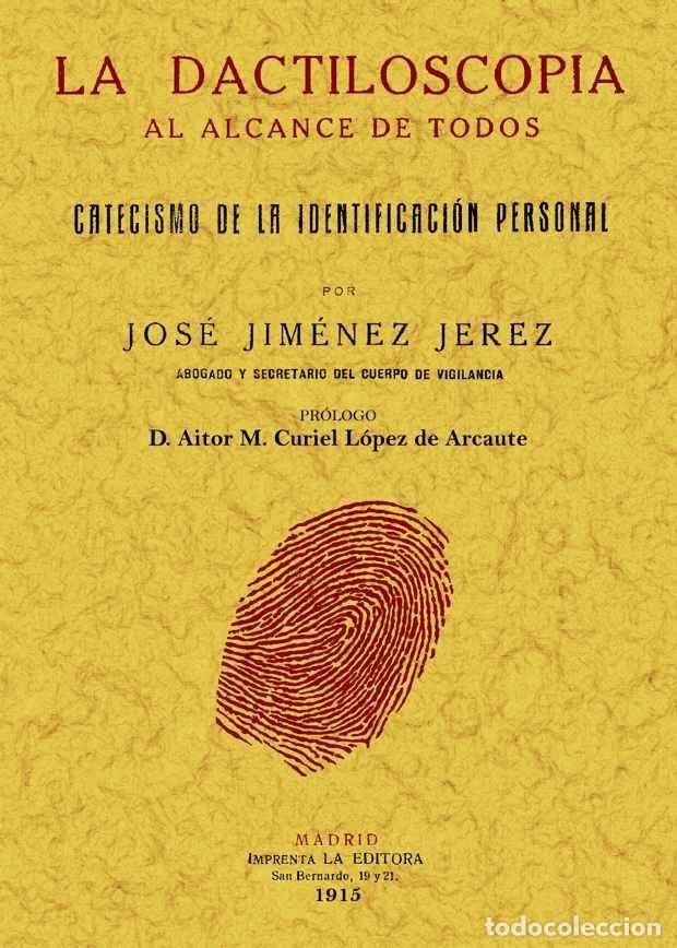 Livres: DACTILOSCOPIA AL ALCANCE DE TODOS, LA - JIMENEZ JEREZ, JOSE