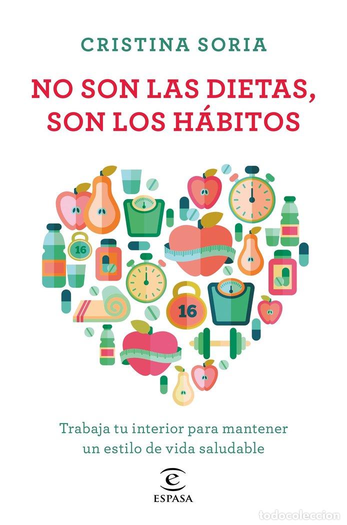 Livres: NO SON LAS DIETAS SON LOS HABITOS - SORIA, CRISTINA