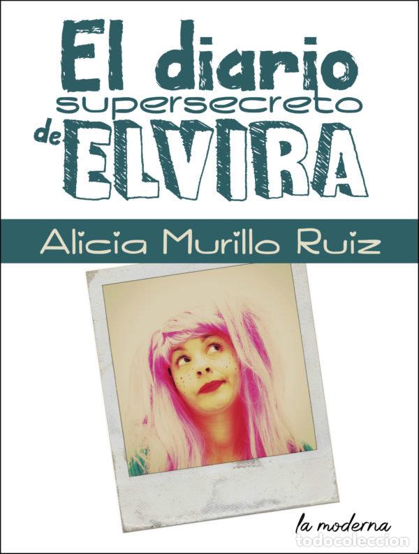 Livres: DIARIO SUPERSECRETO DE ELVIRA,EL - MURILLO RUIZ, ALICIA