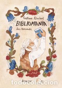 Libros: BIBLIOMAN&Iacute;A - Gustave Flaubert - Foto 1