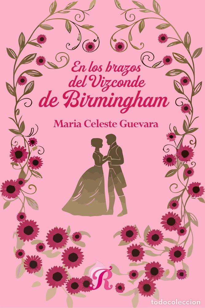 Libri: EN LO BRAZOS DEL VIZCONDE DE BIRMINGHAM - GUEVARA, MARIA CELESTE